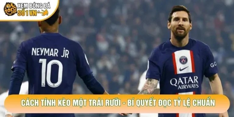 Cách Tính Kèo Một Trái Rưỡi - Bí Quyết Đọc Tỷ Lệ Chuẩn
