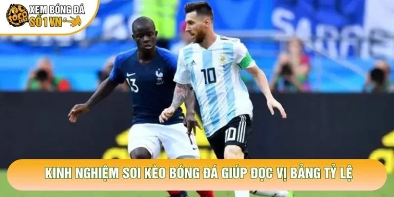 Kinh Nghiệm Soi Kèo Bóng Đá Chuẩn Xác Từ Chuyên Gia